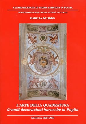 Imagen del vendedor de L'Arte della Quadratura. Grandi Decorazioni Barocche in Puglia a la venta por Libro Co. Italia Srl