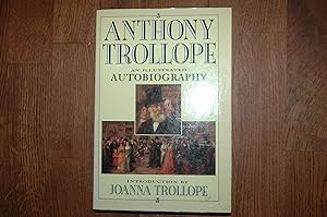 Seller image for Anthony Trollope: An Illustrated Autobiography for sale by Westmoor Books