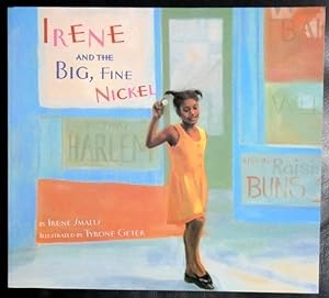 Seller image for Irene and the Big, Fine Nickel for sale by GuthrieBooks