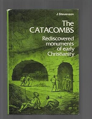 Seller image for THE CATACOMBS: Rediscovered Monuments Of Early Christianity. With 144 Illustrations for sale by Chris Fessler, Bookseller