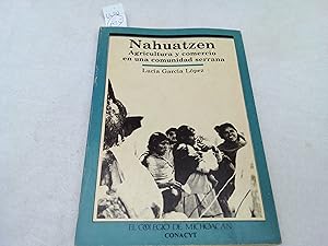 Seller image for Nahuatzen. Agricultura y comercio en una comunidad serrana for sale by Librera "Franz Kafka" Mxico.