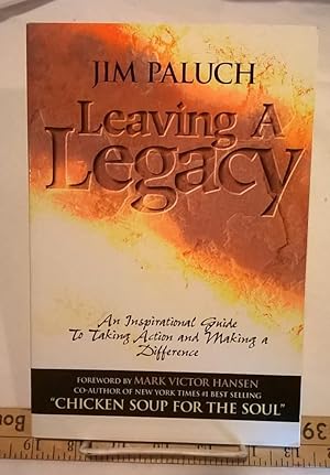 Seller image for Leaving a Legacy: An Inspirational Guide to Taking Action and Making a Difference for sale by Bargain Finders of Colorado