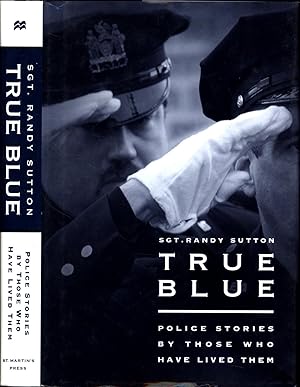 Seller image for True Blue / Police Stories by Those Who Have Lived Them (SIGNED) for sale by Cat's Curiosities