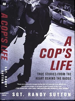 Seller image for A Cop's Life / True Stories from the Heart Behind the Badge (SIGNED) for sale by Cat's Curiosities