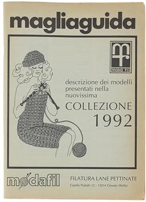 MAGLIAGUIDA. Descrizione dei modelli presentati nella nuovissima collezione 1992.: