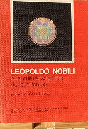 Immagine del venditore per Leopoldo Nobili e la cultura scientifica del suo tempo venduto da Studio bibliografico De Carlo