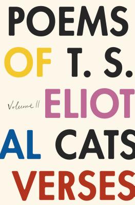 Bild des Verkufers fr The Poems of T. S. Eliot: Volume II: Practical Cats and Further Verses (Paperback or Softback) zum Verkauf von BargainBookStores