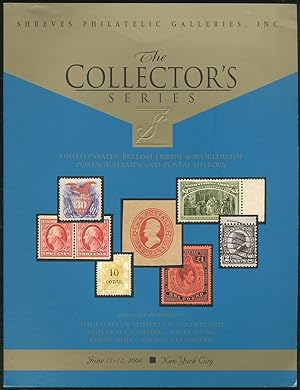 Bild des Verkufers fr (Exhibition catalog): The Collector's Series: United States, British Empire & Worldwide Postage Stamps and Postal History Featuring Collections from The Estate of Whitney P. Sunderland, Malcolm L. Gosling, Kitty Hung, David Noll, Milton Strassberg: June 11-12, 2004, New York zum Verkauf von Between the Covers-Rare Books, Inc. ABAA