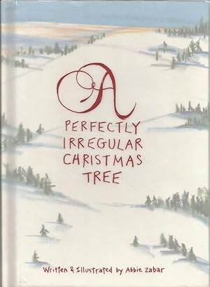 Seller image for A Perfectly Irregular Christmas Tree for sale by ELK CREEK HERITAGE BOOKS (IOBA)