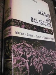 Seller image for Der Sinn und Das Absurde Marraux - Camus - Sartre - Claudel - Pguy for sale by Alte Bcherwelt