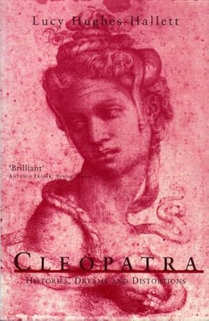 Imagen del vendedor de Cleopatra: Histories, Dreams and Distortions a la venta por Goulds Book Arcade, Sydney