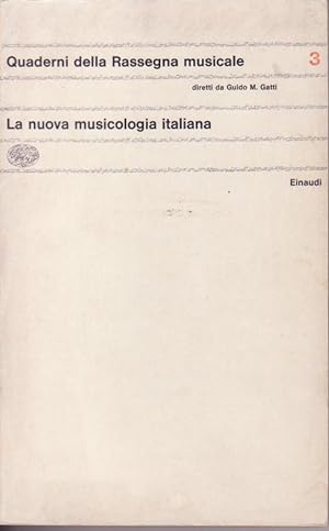 LA NUOVA MUSICOLOGIA ITALIANA. QUADERNI DELLA RASSEGNA MUSICALE, 3.