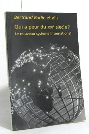 Imagen del vendedor de Qui a peur du XXIe sicle? le nouveau systme international a la venta por crealivres