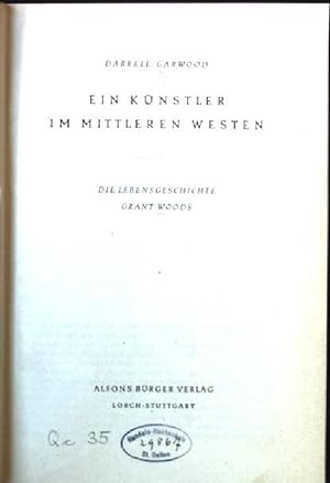 Immagine del venditore per Ein Knstler im mittleren Westen. Die Lebensgeschichte Grant Woods venduto da books4less (Versandantiquariat Petra Gros GmbH & Co. KG)