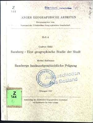 Bild des Verkufers fr Bamberg - Eine geographische Studie der Stadt / Bambergs baukunstgeschichtliche Prgung Erlanger Geographische Arbeiten, Heft 4 zum Verkauf von books4less (Versandantiquariat Petra Gros GmbH & Co. KG)