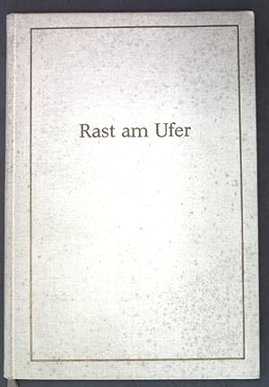 Seller image for Rast am Ufer: Gedichte und Gedanken. for sale by books4less (Versandantiquariat Petra Gros GmbH & Co. KG)