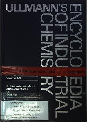 Imagen del vendedor de Ullmann's encyclopedia of industrial chemistry: Vol.A 9: Dithiocarbamic Acid to Ethanol. a la venta por books4less (Versandantiquariat Petra Gros GmbH & Co. KG)