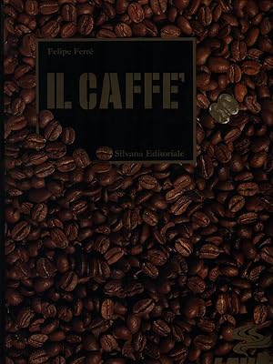 Bild des Verkufers fr Il Caffe' zum Verkauf von Librodifaccia