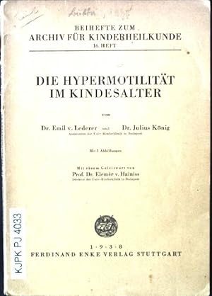 Bild des Verkufers fr Die Hypermotilitt in Kindesalter Beihefte zum Archiv fr Kinderheilkunde, 16.Heft zum Verkauf von books4less (Versandantiquariat Petra Gros GmbH & Co. KG)