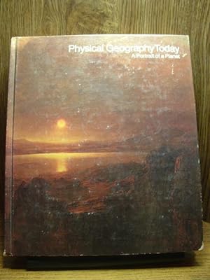 Seller image for PHYSICAL GEOGRAPHY TODAY - A Portrait of a Planet for sale by The Book Abyss