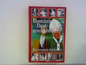 Seller image for Illustrierte Papstgeschichte. Das zwanzigste Jahrhundert. Band III. Von Leo XIII bis heute. for sale by ANTIQUARIAT FRDEBUCH Inh.Michael Simon