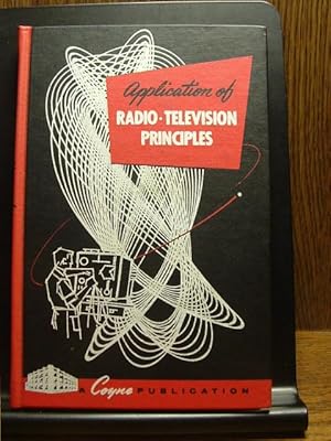 Seller image for APPLICATION OF RADIO-TELEVISION PRINCIPLES for sale by The Book Abyss