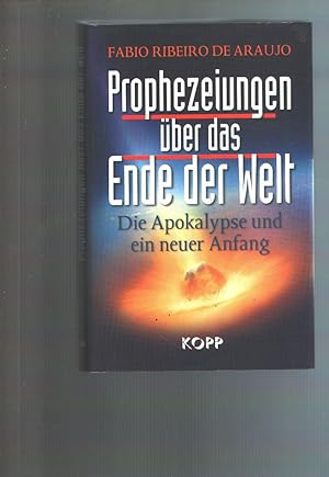 Seller image for Prophezeiungen ber das Ende der Welt Die Apokalypse und ein neuer Anfang for sale by Windau Antiquariat