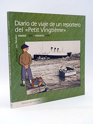DIARIO DE VIAJE DE UN REPORTERO DEL PETIT VINGTIÈME. TINTIN (Luc Revillon) Juventud, 2009. OFRT