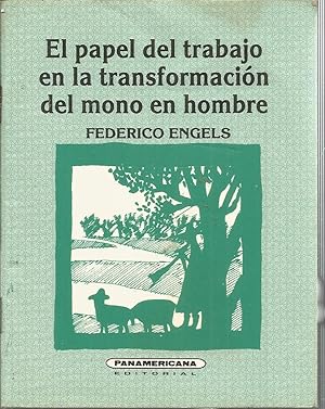 EL PAPEL DEL TRABAJO EN LA TRANSFORMACION DEL MONO EN HOMBRE - Se publica de acuerdo con el manus...