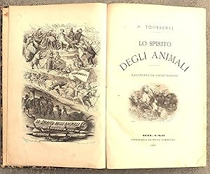 A. Toussenel Lo spirito degli animali Editrice Lombarda 1877