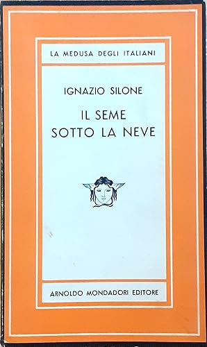 Immagine del venditore per Ignazio Silone Il seme sotto la neve Mondadori 1950 venduto da Studio bibliografico De Carlo