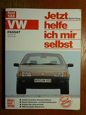 VW PASSAT ab April 1988 ohne Diesel - Jetzt helfe ich mir selbst - Band 133.