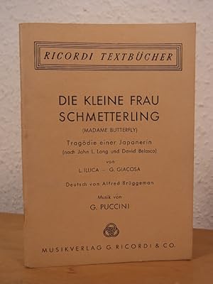 Immagine del venditore per Die kleine Frau Schmetterling (Madame Butterfly). Tragdie einer Japanerin (nach John L. John und David Belasco) venduto da Antiquariat Weber