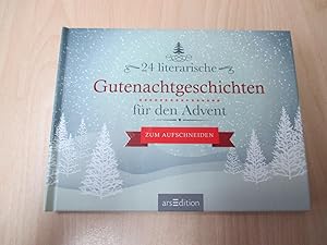 24 literarische Gutenachtgeschichten für den Advent zum Aufschneiden