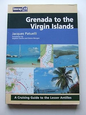 Immagine del venditore per Grenada to the Virgin Islands, a cruising guide to the Lesser Antilles venduto da McLaren Books Ltd., ABA(associate), PBFA