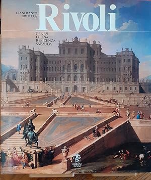 Image du vendeur pour Rivoli. Genesi di una residenza sabauda mis en vente par Studio bibliografico De Carlo