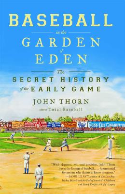 Immagine del venditore per Baseball in the Garden of Eden: The Secret History of the Early Game (Paperback or Softback) venduto da BargainBookStores