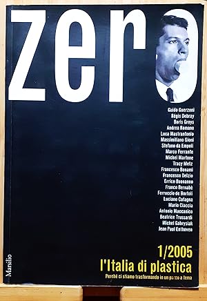 Bild des Verkufers fr zero "l'Italia di plastica" Marsilio 1/2005 zum Verkauf von Studio bibliografico De Carlo
