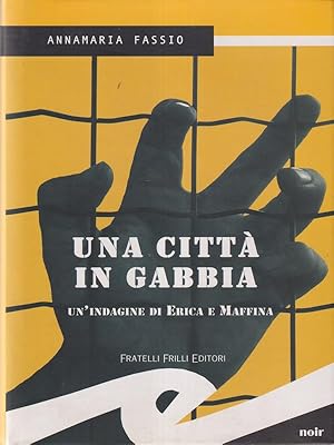 Bild des Verkufers fr Una citta' in gabbia zum Verkauf von Librodifaccia
