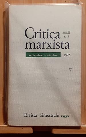 Imagen del vendedor de Critica marxista. Rivista bimestrale (Anno XIII, n. 5, settembre-ottobre 1975) a la venta por Studio bibliografico De Carlo