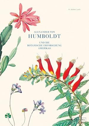 Imagen del vendedor de Alexander von Humboldt und die botanische Erforschung Amerikas. a la venta por artbook-service