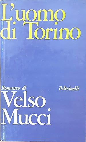 Bild des Verkufers fr L'uomo di Torino. Romanzo zum Verkauf von Studio bibliografico De Carlo