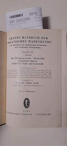 Grafes Handbuch der organischen Warenkunde. Band III / 1. Halbband: Die Gärungsgewerbe, Riechstof...
