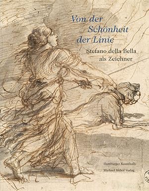 Seller image for Von der Schönheit der Linie. Stefano della Bella als Zeichner. for sale by Frölich und Kaufmann