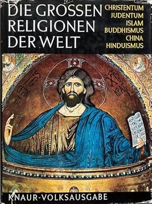 Seller image for Die grossen Religionen der Welt. Christentum - Judentum - Islam - Buddhismus - China - Hinduismus. for sale by Antiquariat Lohmann