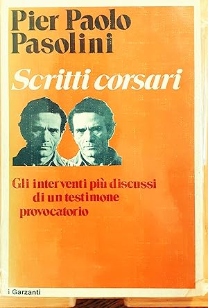 Image du vendeur pour Scritti corsari. Gli interventi pi discussi di un testimone provocatorio mis en vente par Studio bibliografico De Carlo