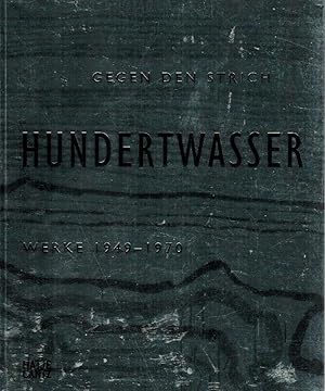 Bild des Verkufers fr Friedensreich Hundertwasser: Gegen den Strich. Werke 1949-1970 zum Verkauf von Licus Media