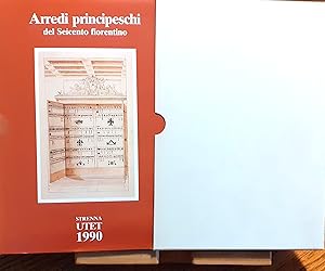 Imagen del vendedor de Arredi principeschi nel Seicento fiorentino. Disegni di Diacinto Maria Marmi a la venta por Studio bibliografico De Carlo