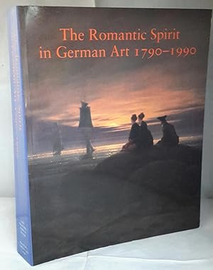Seller image for The Romantic Spirit in German Art 1790-1990. for sale by Addyman Books