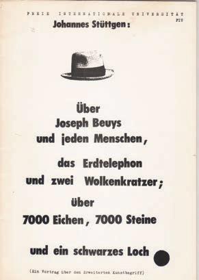 Bild des Verkufers fr ber Beuys und jeden Menschen, das Erdtelephon und zwei Wolkenkratzer; ?ber 7000 Eichen, 7000 Steine und ein schwarzes Loch. (Ein Vortrag u?ber den erweiterten Kunstbegriff). zum Verkauf von M + R Fricke